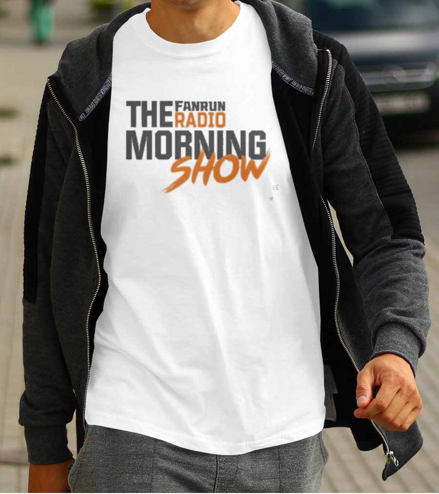 FANRUN RADIO THE MORNING SHOW T-Shirt