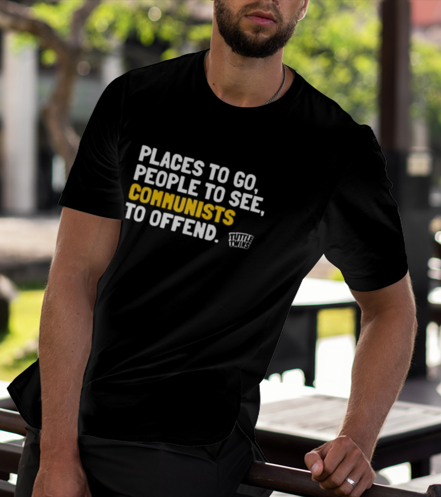 Places To Go People To See Communists To Offend Tuttle Twins T-Shirt