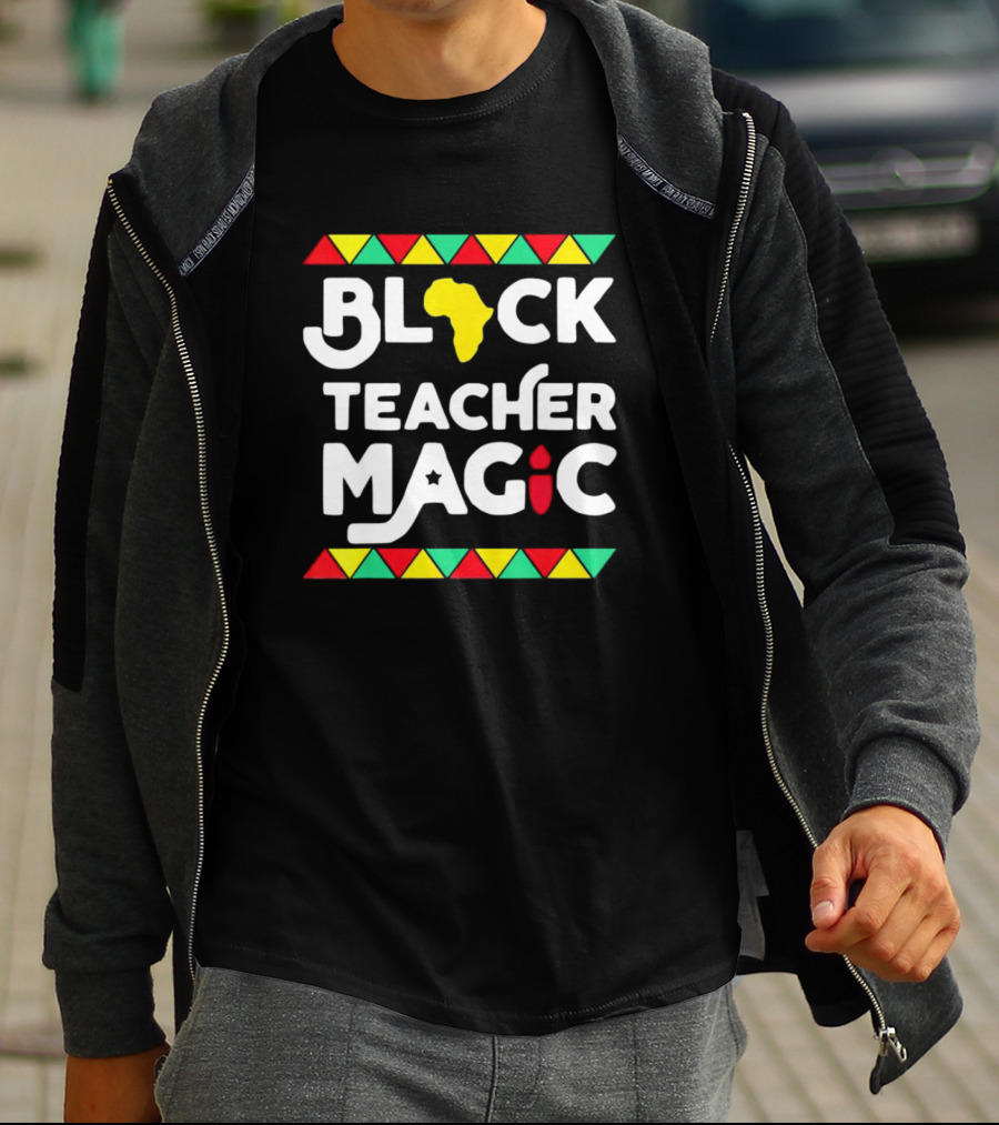 Black History Month Black Teacher Magic African T-Shirt