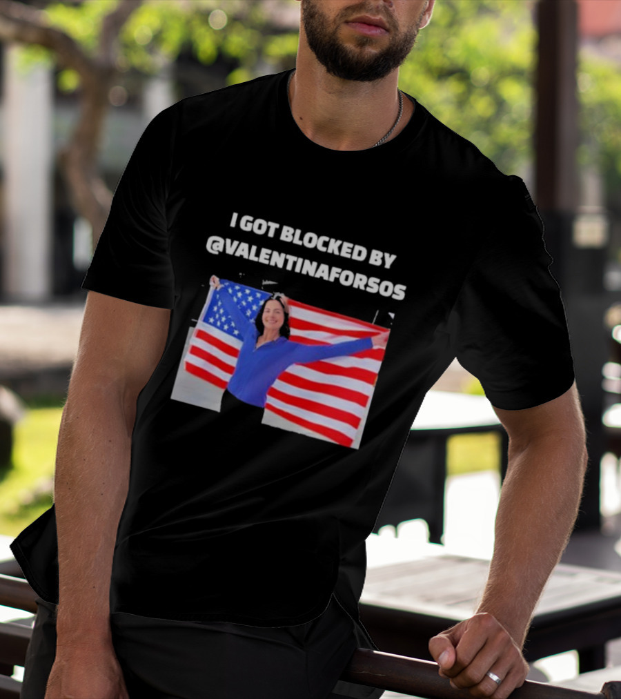I Got Blocked By Valentina For Sos American Flag T-Shirt
