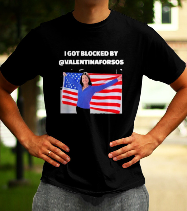 I Got Blocked By Valentina For Sos American Flag T-Shirt