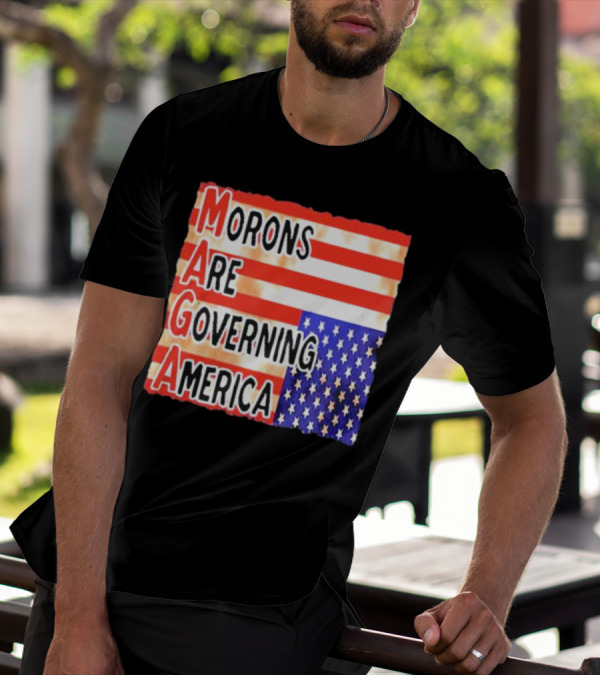 Morons Are Governing America MAGA T-Shirt
