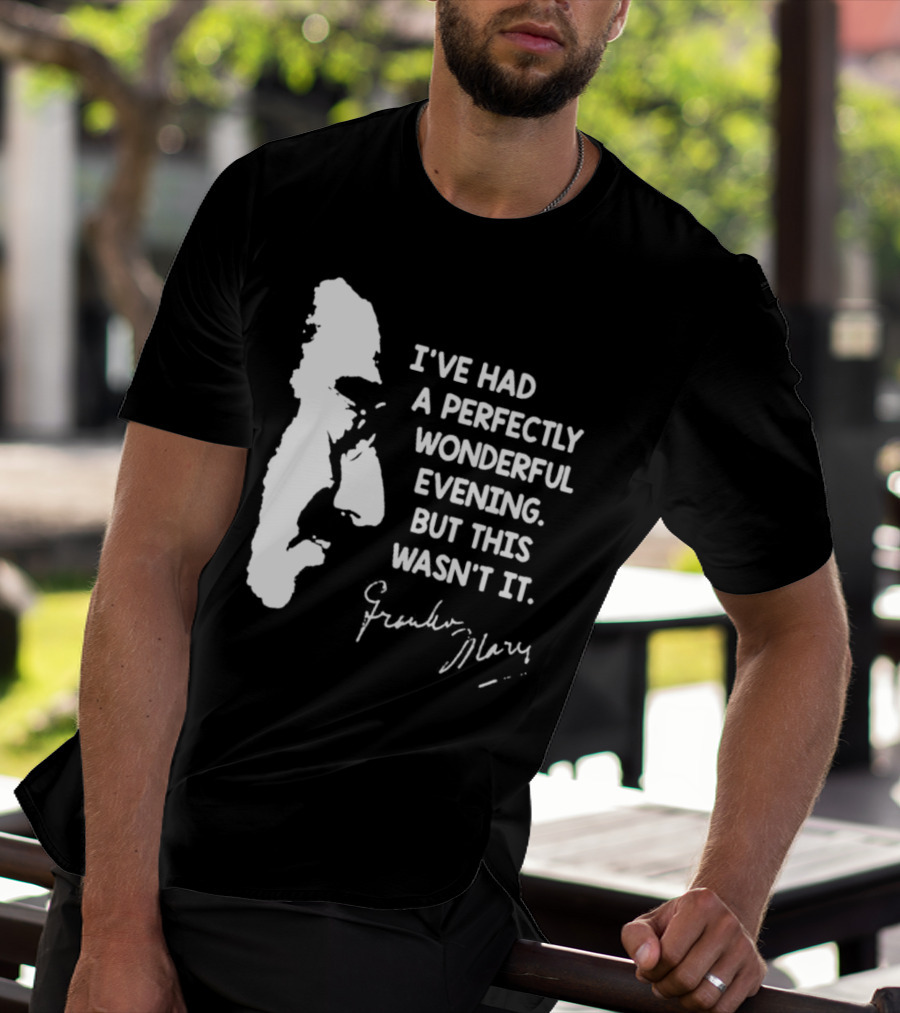 Marx Brothers Groucho Quote Perfectly Wonderful Evening Signature Duck Soup T-Shirt