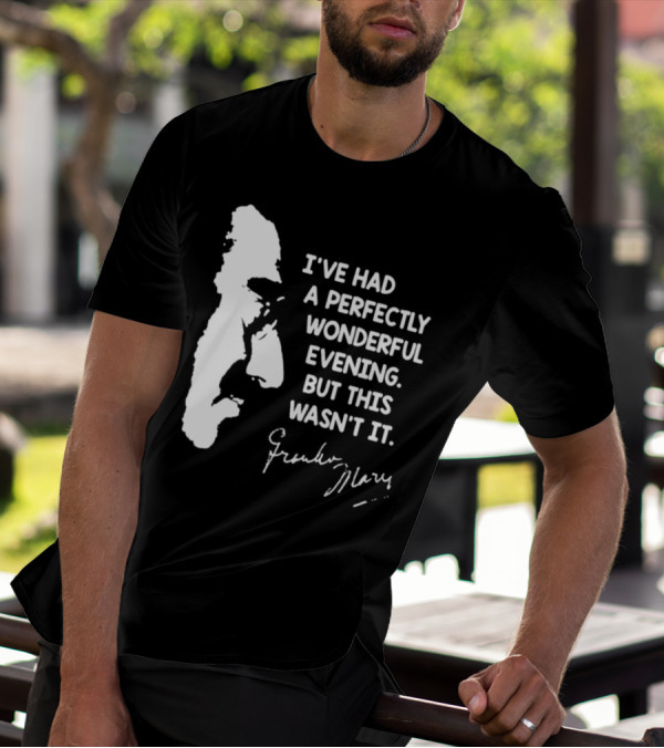 Marx Brothers Groucho Quote Perfectly Wonderful Evening Signature Duck Soup T-Shirt