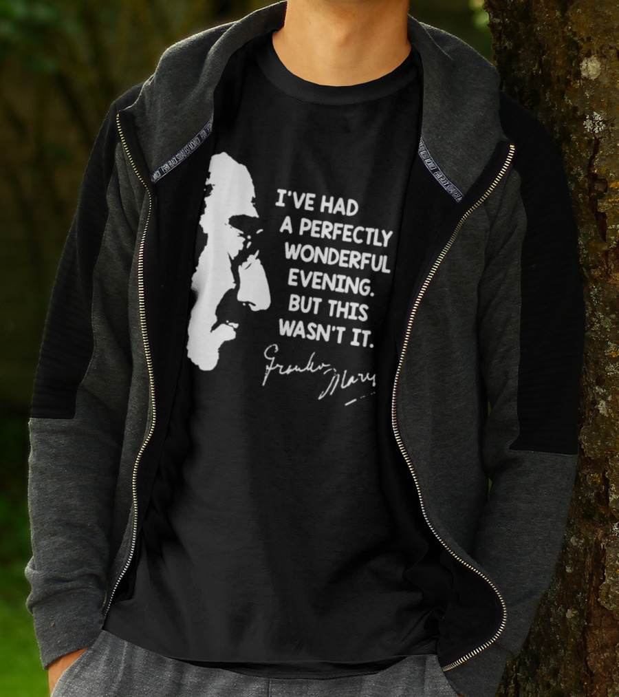 Marx Brothers Groucho Quote Perfectly Wonderful Evening Signature Duck Soup T-Shirt