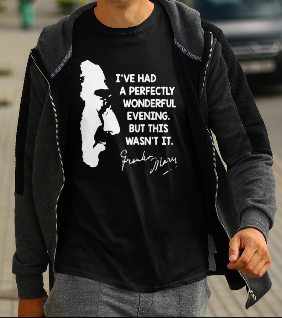 Marx Brothers Groucho Quote Perfectly Wonderful Evening Signature Duck Soup T-Shirt