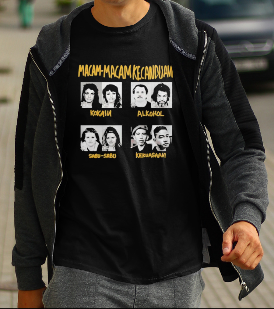Macam Macam Kecanduan Kokain Alkohol Sabu-Sabu Kekuasaan T-Shirt