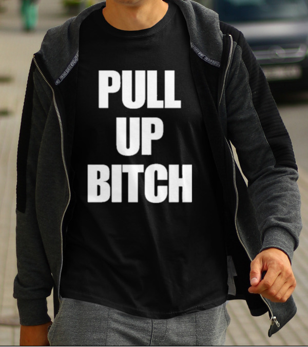 Aidan Kearney Pull Up Bitch I'mma You Up T-Shirt