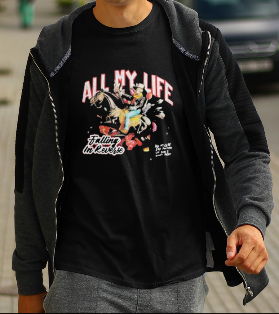 All My Life Falling In Reverse Cowboy Horse Rider T-Shirt