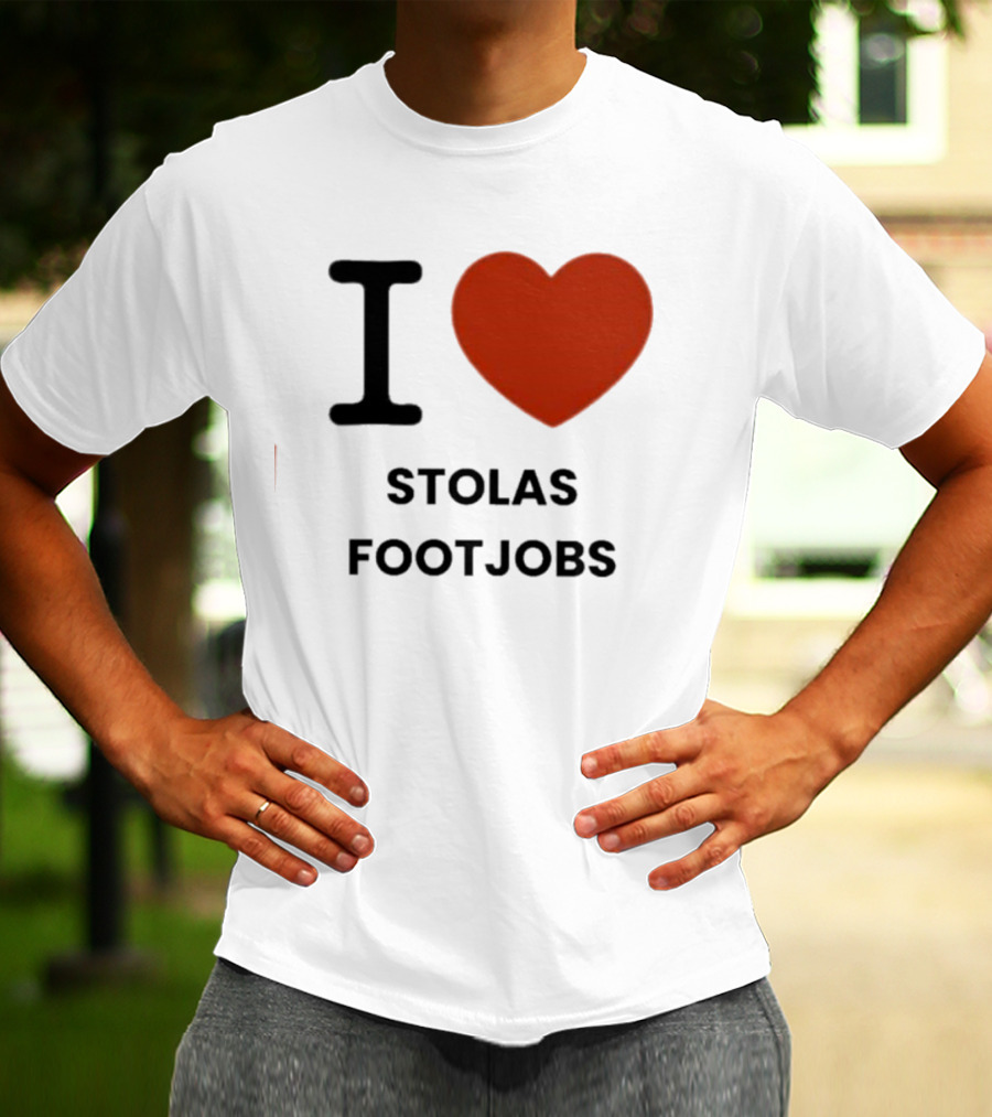 I Love Stolas Footjobs T-Shirt