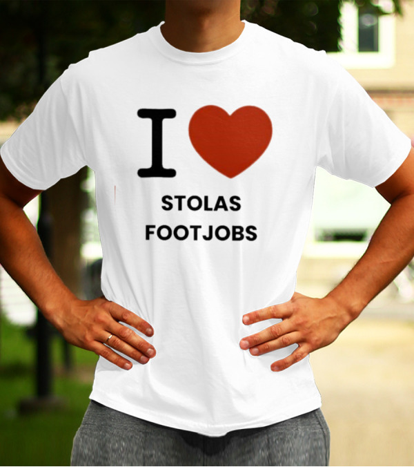 I Love Stolas Footjobs T-Shirt