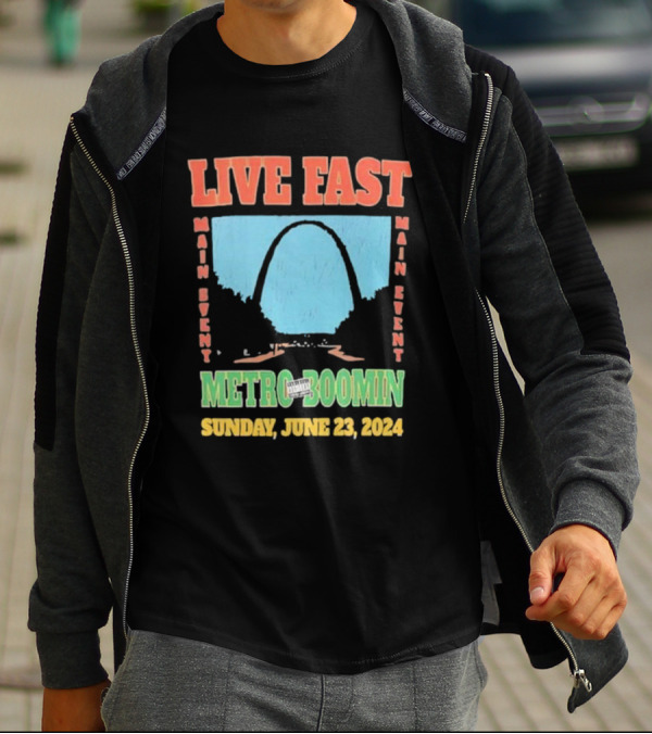 Live Fast Main Event Metro Boomin Sunday June 23 T-Shirt