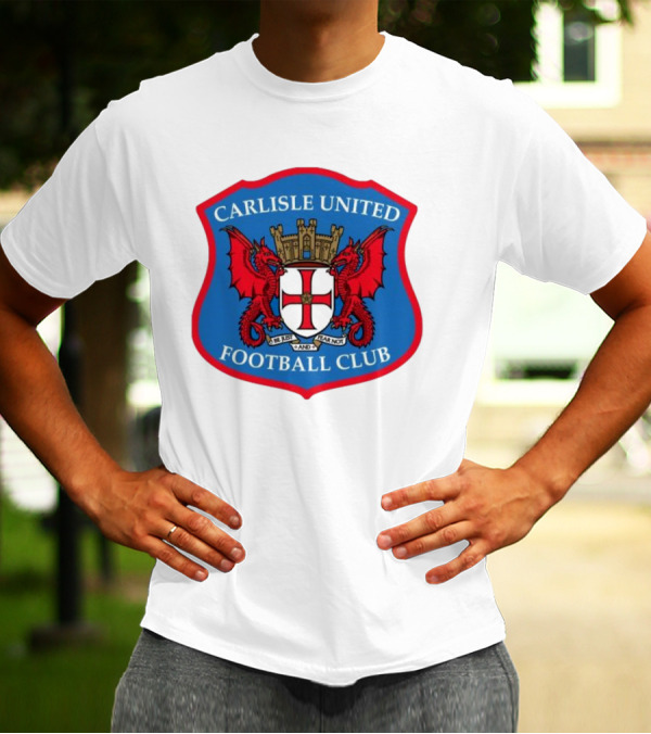 Carlisle United Football Club Crest Bejust And Fear Not Dual Red Dragons Shield T-Shirt
