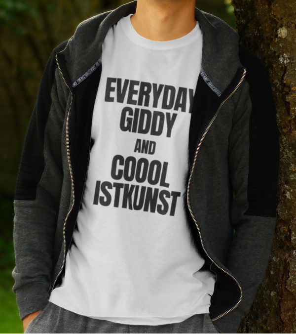Everyday Giddy And Coool Istkunst Statement Fashion T-Shirt