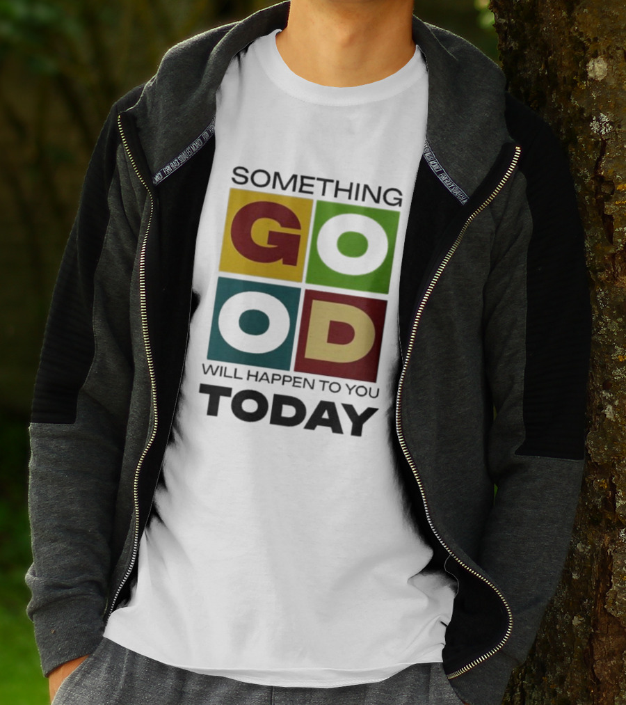 Something Good Will Happen To You Today Colorful Block Letters T-Shirt