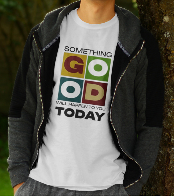 Something Good Will Happen To You Today Colorful Block Letters T-Shirt