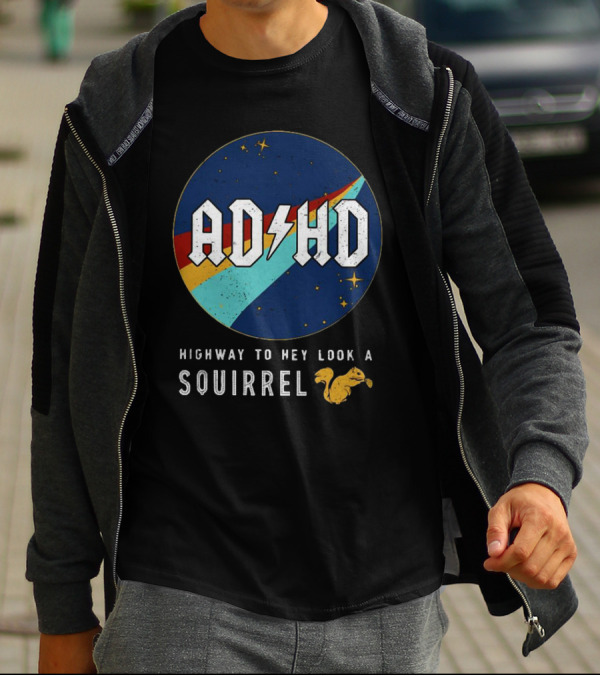 ADHD Highway To Hey Look A Squirrel Retro Space T-Shirt