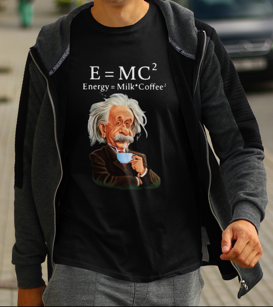 Albert Einstein Drinking Coffee E=MC2 Energy Milk Coffee T-Shirt