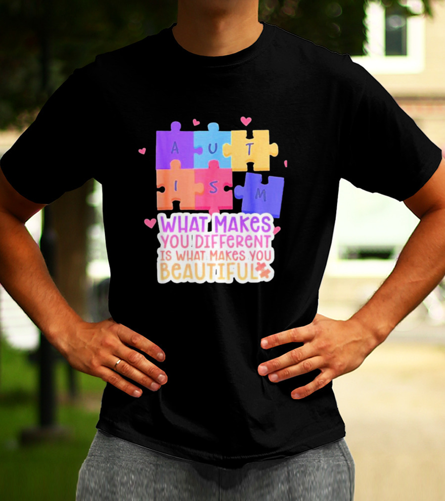 Autism Puzzle Pieces What Makes You Different Is What Makes You Beautiful T-Shirt