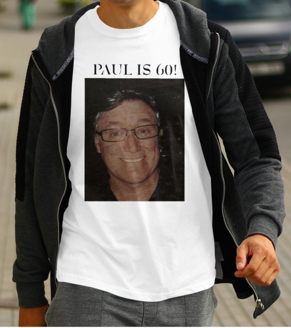 Paul Is 60 T-Shirt