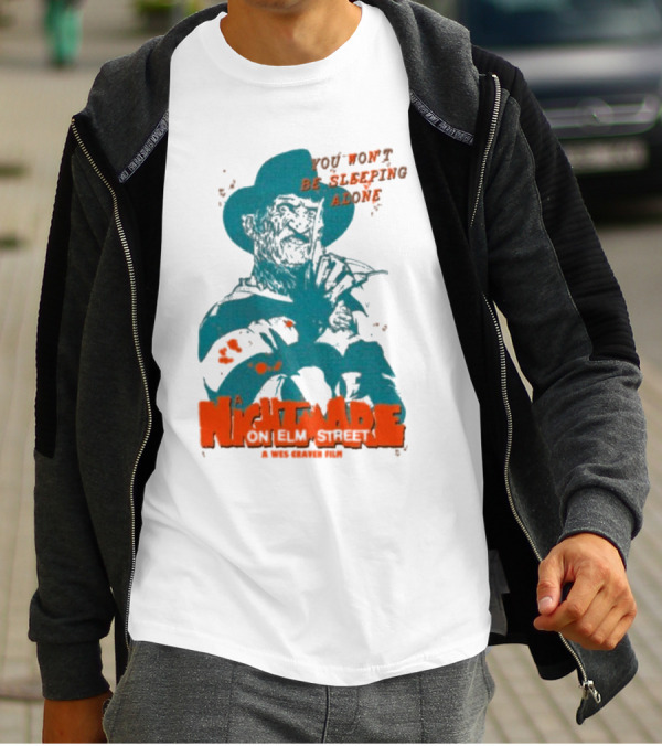 A Night Mare On Elm Street You Won’t Be Sleeping Alone A Wes Craven Film T-Shirt