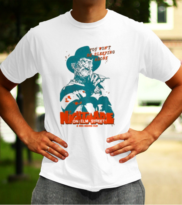 A Night Mare On Elm Street You Won’t Be Sleeping Alone A Wes Craven Film T-Shirt