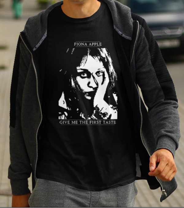 Fiona Apple Give Me The First Taste T-Shirt
