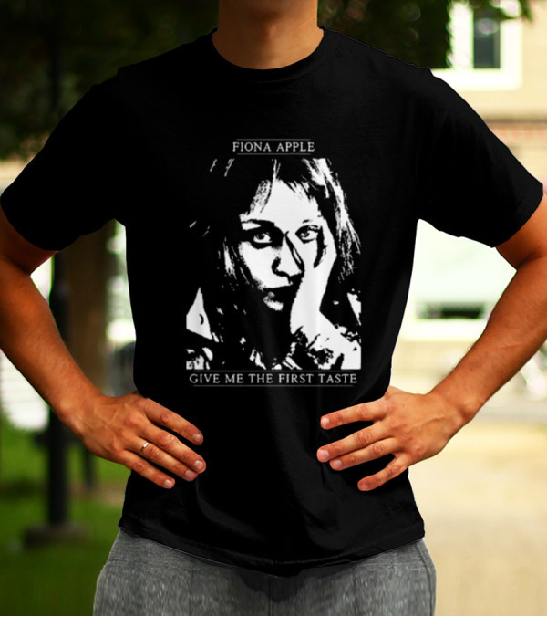 Fiona Apple Give Me The First Taste T-Shirt