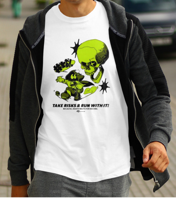 Take Risks Run With It Cartoon Character Facing Neon Skull Because Death Waits For No One T-Shirt