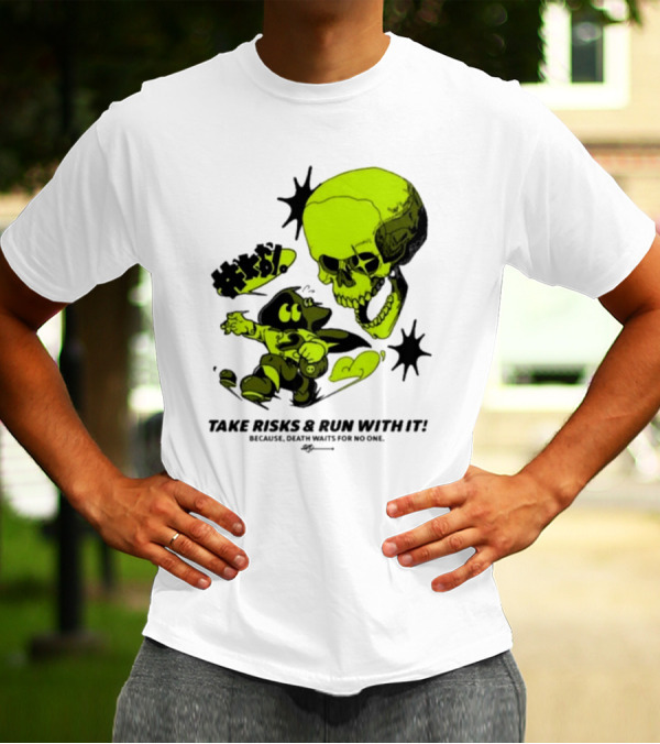 Take Risks Run With It Cartoon Character Facing Neon Skull Because Death Waits For No One T-Shirt