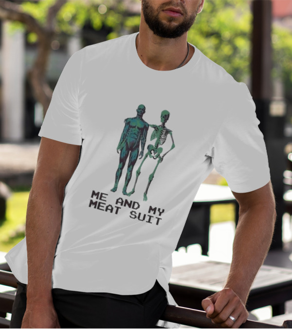 Me And My Meat Suit Skeleton Duo T-Shirt
