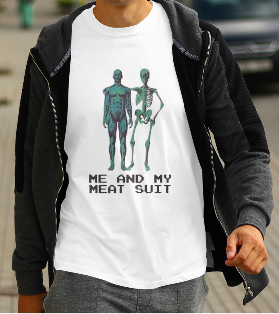 Me And My Meat Suit Skeleton Duo T-Shirt
