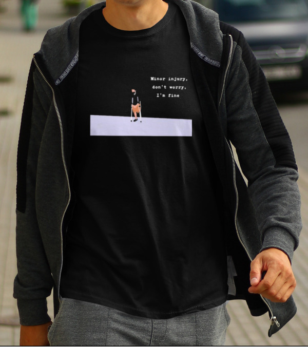 Minor Injury Don’t Worry I’m Fine Crutches Casual Recovery T-Shirt
