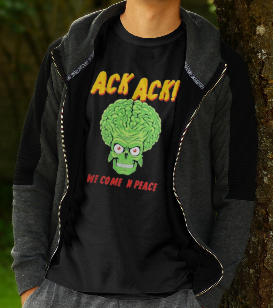 Ack Ack We Come In Peace Alien Brain T-Shirt