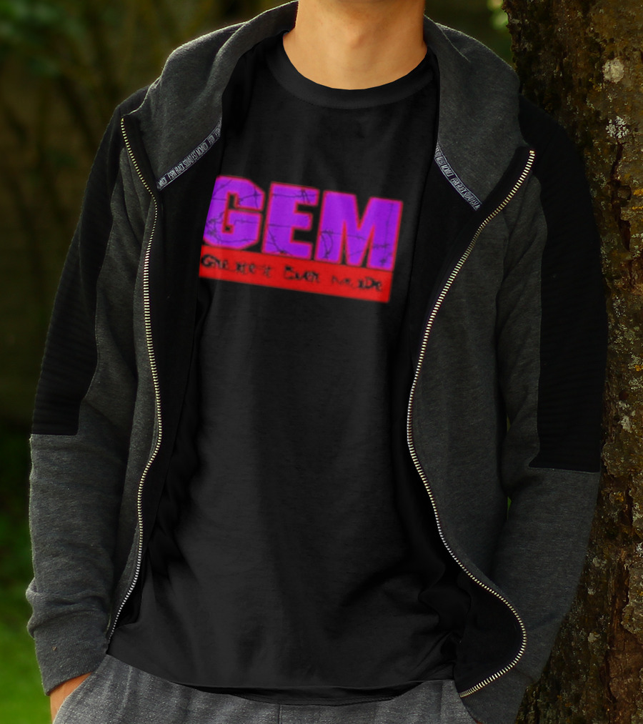 GEM Greatest Ever Made T-Shirt