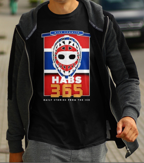 Habs 365 Daily Stories From The Ice Mike Commito T-Shirt