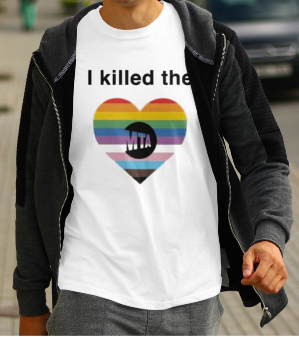 I Killed The Pride Mta Heart Rainbow T-Shirt