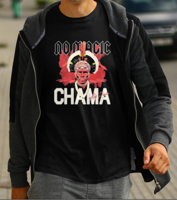 No Magic Chama Alex Pereira T-Shirt
