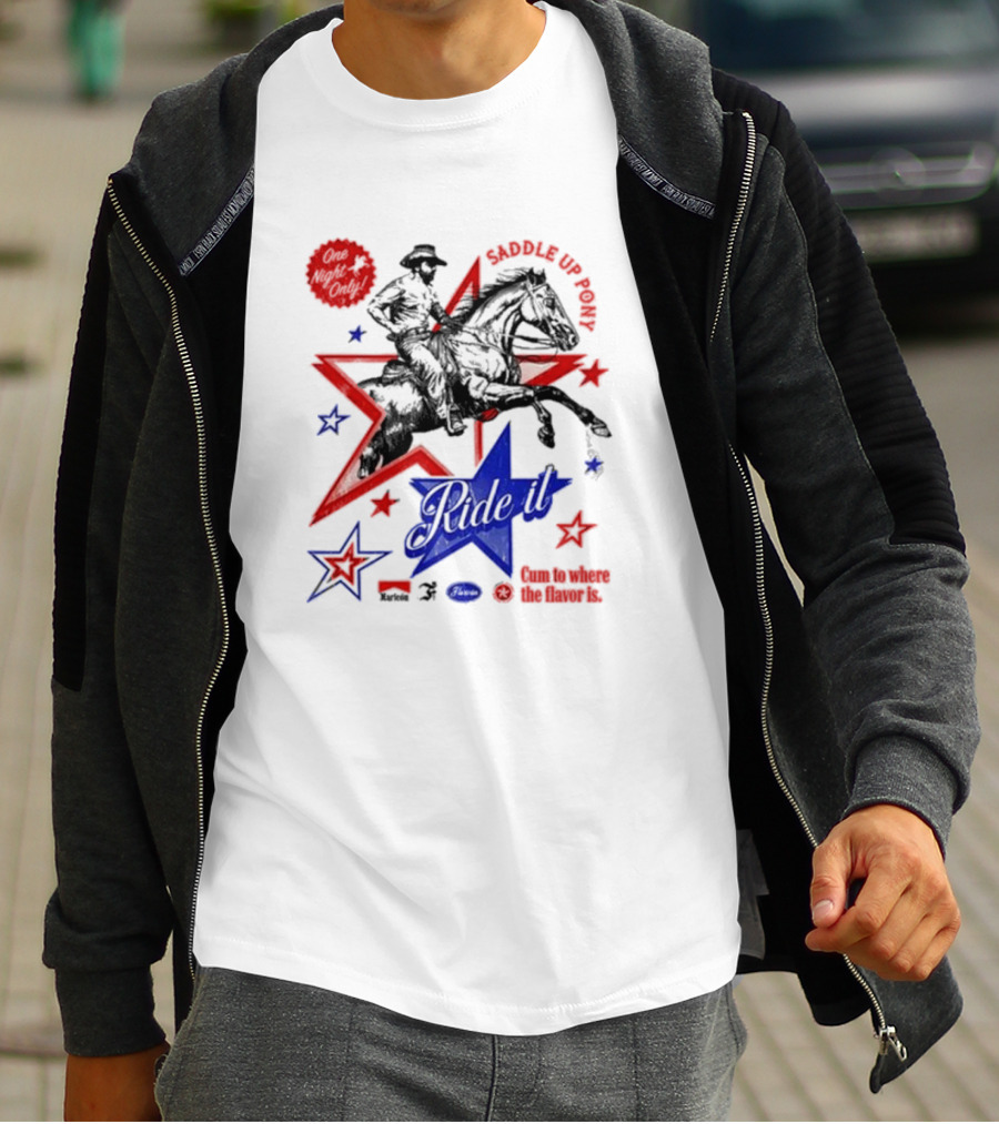 Saddle Up Pony Ride It Maricon Cum To Where The Flavor Is Cowboy Star T-Shirt