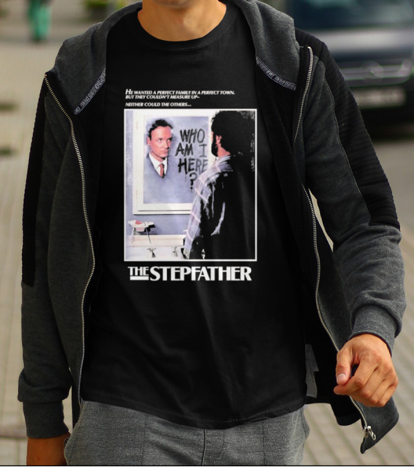 The Stepfather Mirror Reflection Who Am I Here? In Perfect Town Tension T-Shirt