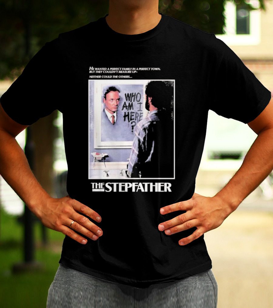 The Stepfather Mirror Reflection Who Am I Here? In Perfect Town Tension T-Shirt