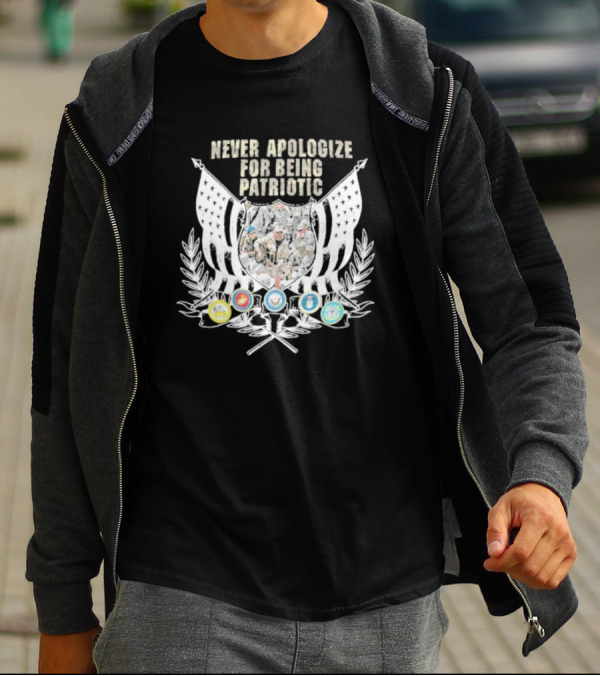 Never Apologize For Being Patriotic Military Emblems Flag Crest T-Shirt