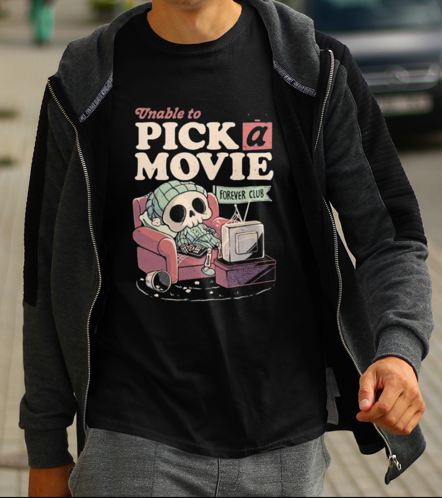 Unable To Pick A Movie Forever Club Skeleton Television T-Shirt
