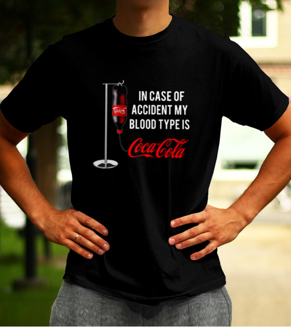 In Case Of Accident My Blood Type Is Coca Cola Bottle IV Drip T-Shirt