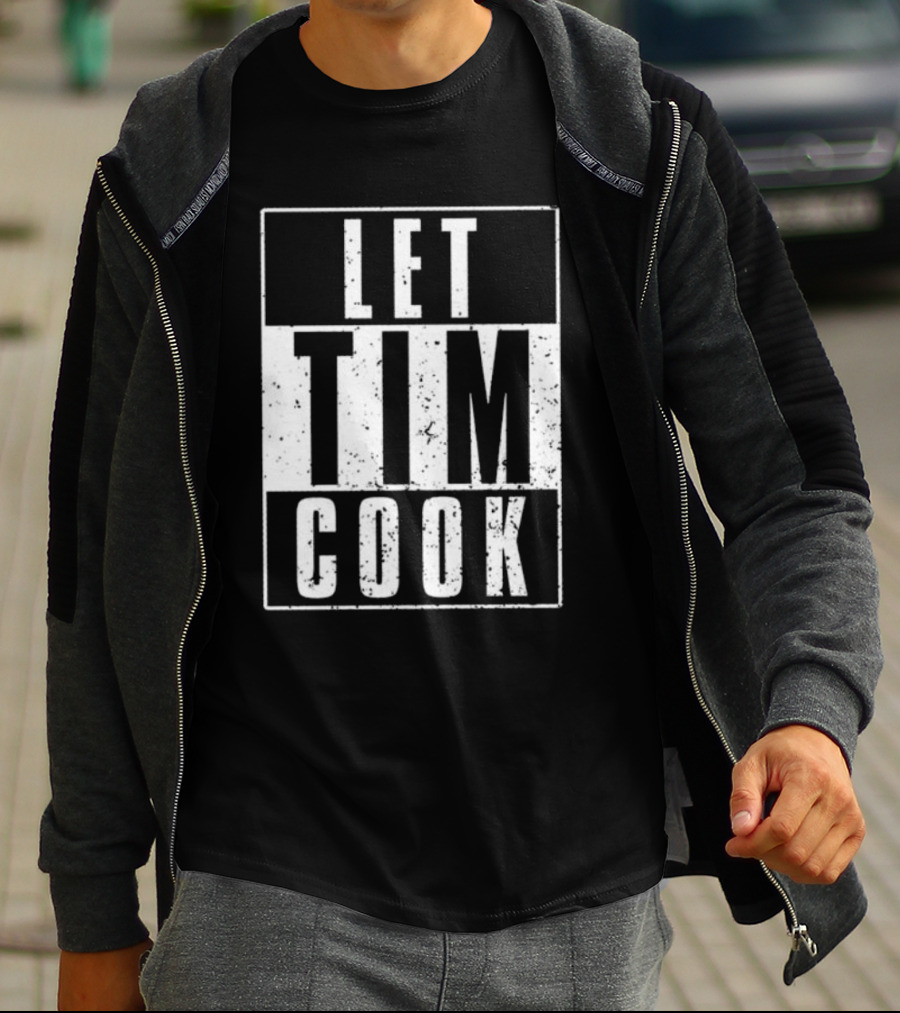 LET TIM COOK T-Shirt