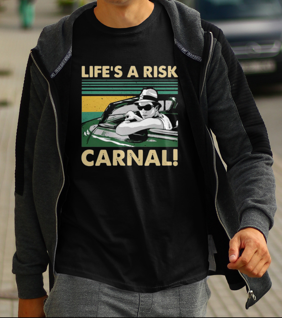 Life's A Risk Carnal Vintage Cool Car And Sunglasses T-Shirt