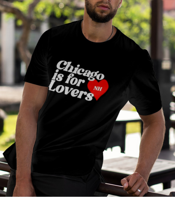 Chicago Is For Lovers NH Red Heart T-Shirt