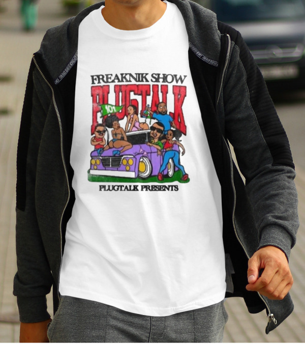 Freaknik Show Plugtalk 101 Plugtalk Presents T-Shirt