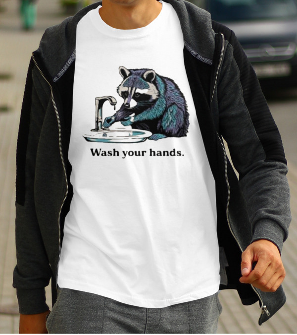 Raccoon Wash Your Hands T-Shirt