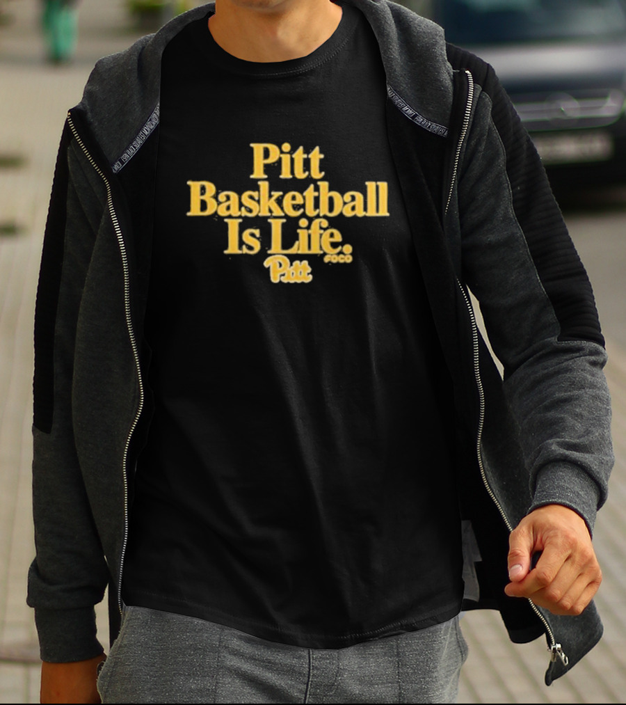 Pitt Basketball Is Life Pitt Panthers Foco T-Shirt